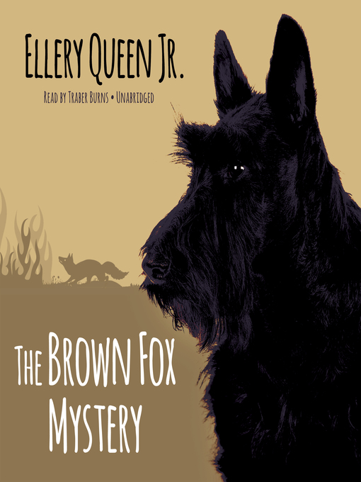 Title details for The Brown Fox Mystery by Ellery Queen - Available